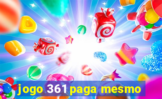 jogo 361 paga mesmo